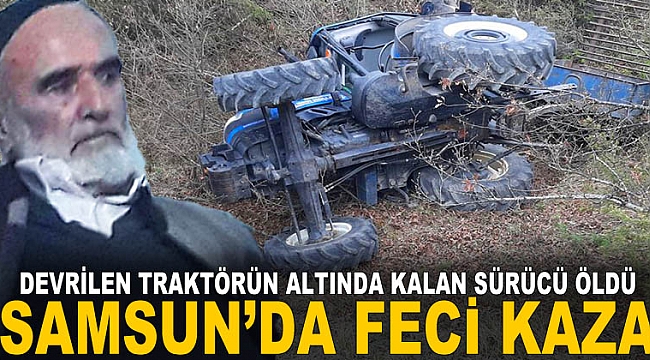 Devrilen traktörde öldü