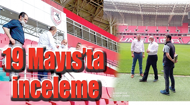 19 Mayıs’ta inceleme