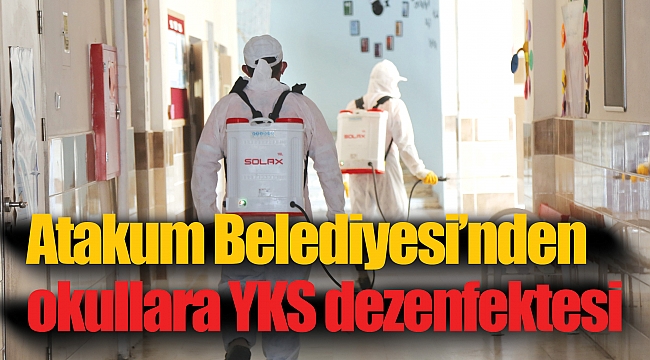 Atakum Belediyesi’nden okullara YKS dezenfektesi