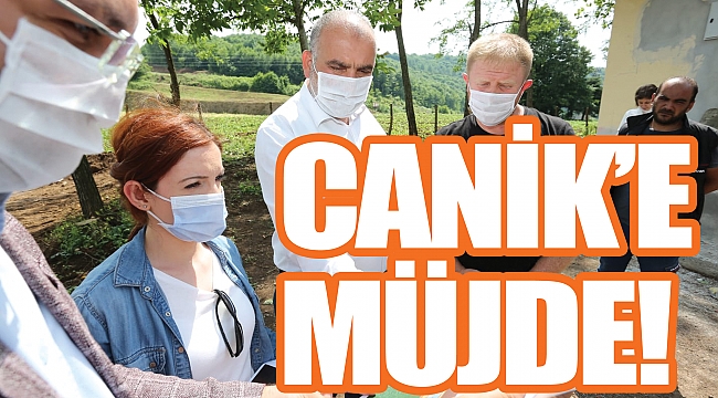 CANİK’E MÜJDE!