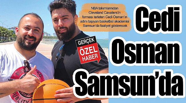 Cedi Osman Samsun'da