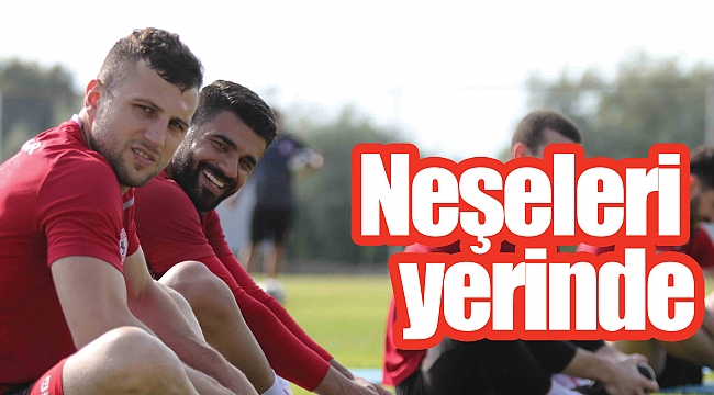 Neşeleri yerinde