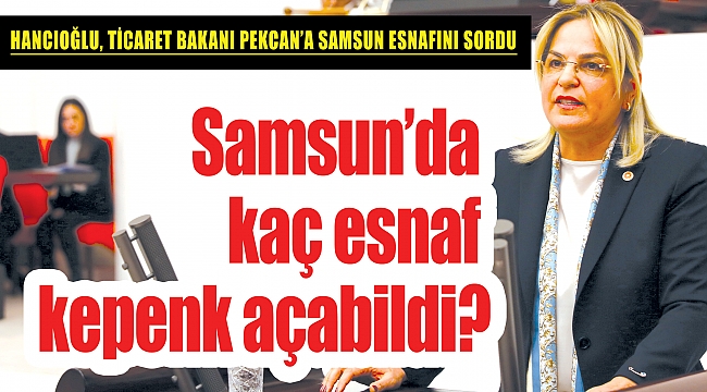 Samsun’da kaç esnaf kepenk açabildi?