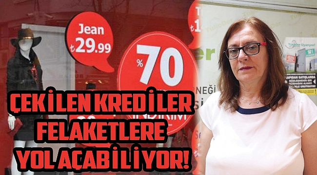 ÇEKİLEN KREDİLER FELAKETLERE YOL AÇABİLİYOR!