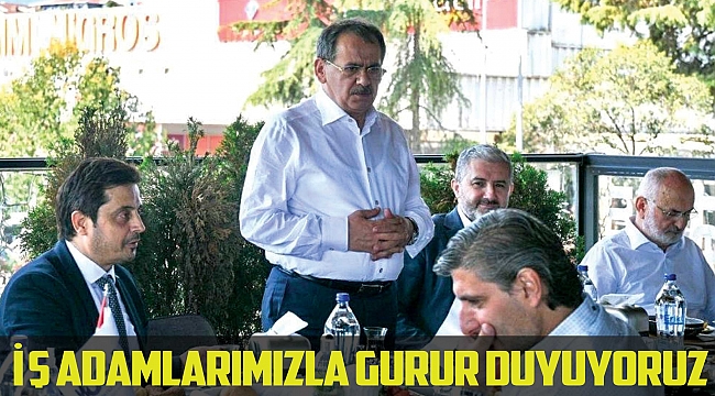 İŞ ADAMLARIMIZLA GURUR DUYUYORUZ