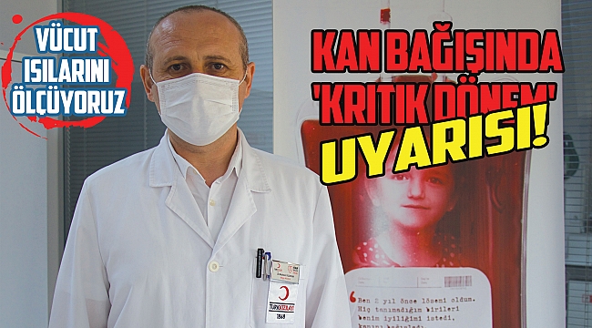 Kan bağışında ‘kritik dönem’ uyarısı