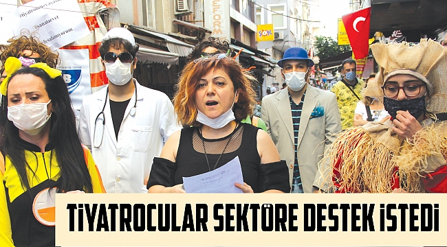Tiyatrocular sektöre destek istedi