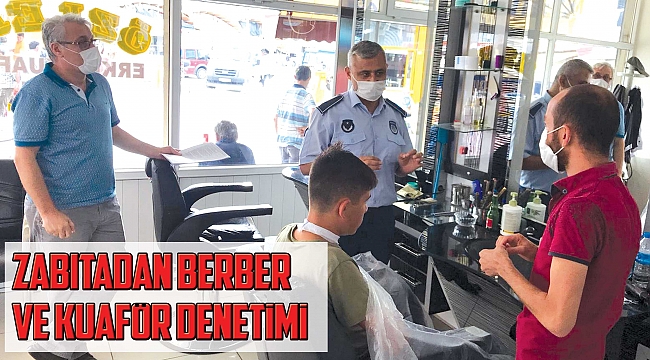 Zabıtadan berber ve kuaför denetimi