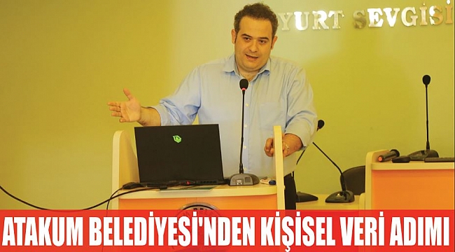 ATAKUM BELEDİYESİ'NDEN KİŞİSEL VERİ ADIMI