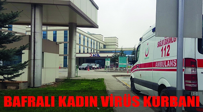 BAFRALI KADIN VİRÜS KURBANI