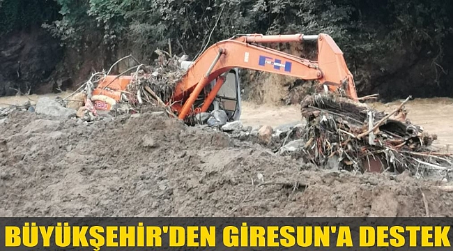BÜYÜKŞEHİR'DEN GİRESUN'A DESTEK