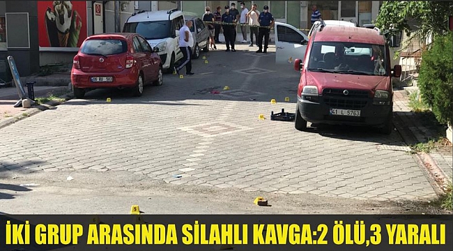 İKİ GRUP ARASINDA SİLAHLI KAVGA:2 ÖLÜ,3 YARALI