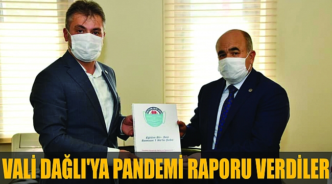VALİ DAĞLI'YA PANDEMİ RAPORU VERDİLER