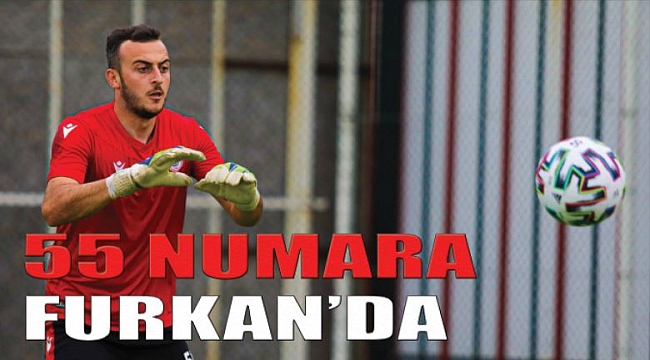 55 NUMARA FURKAN'DA