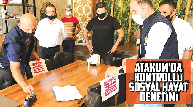  Atakum'da kontrollü sosyal hayat denetimi