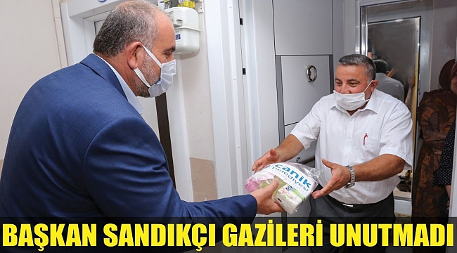 BAŞKAN SANDIKÇI GAZİLERİ UNUTMADI
