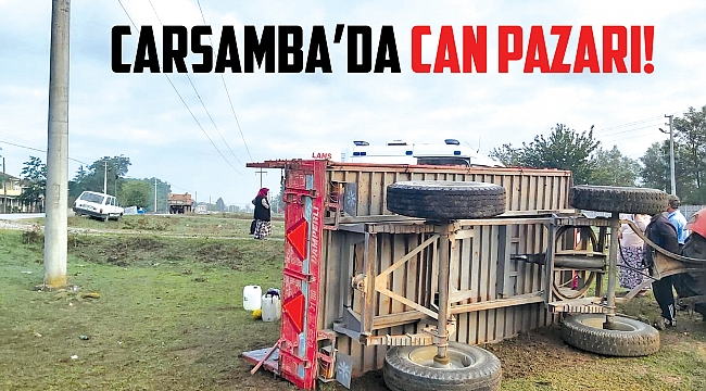 Çarşamba’da can pazarı!