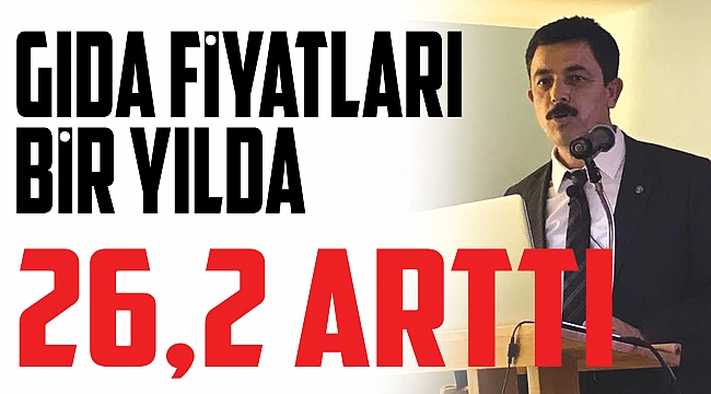 Gıda fiyatları bir yılda 26,2 arttı