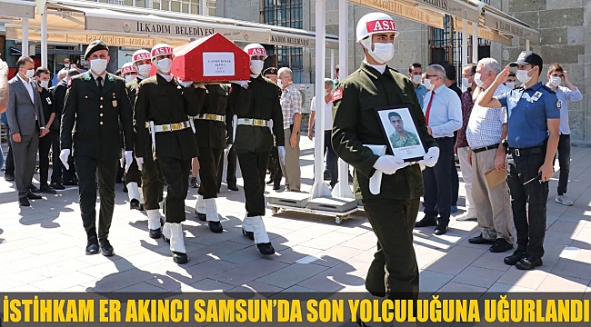 İstihkam er Akıncı Samsun'da son yolculuğuna uğurlandı