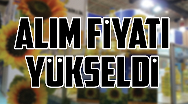 KARADENİZBİRLİK AYÇİÇEĞİ ALIM FİYATINI YÜKSELTTİ