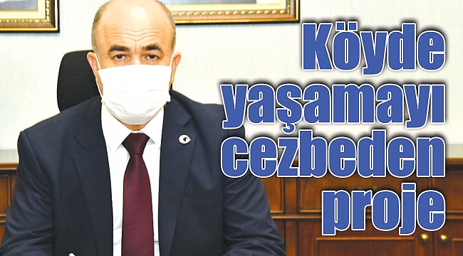 Köyde yaşamayı cezbeden proje