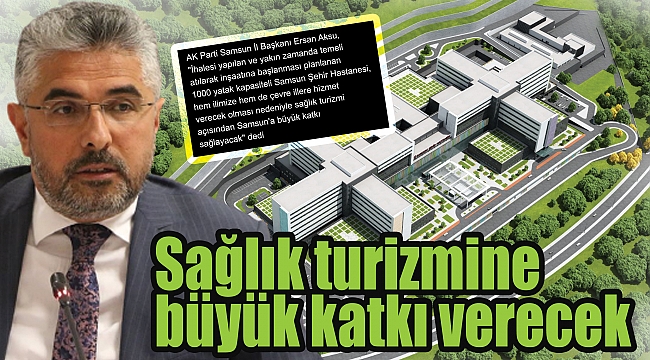 Sağlık turizmine büyük katkı verecek