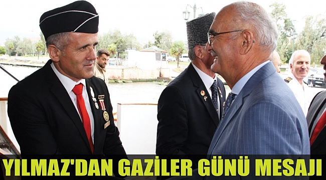 YILMAZ'DAN GAZİLER GÜNÜ MESAJI