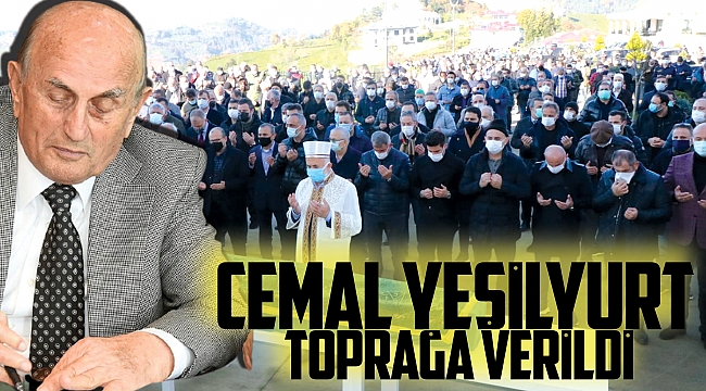 Cemal Yeşilyurt toprağa verildi