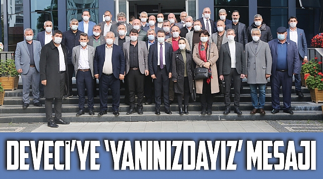 Deveci’ye ‘yanınızdayız’ mesajı
