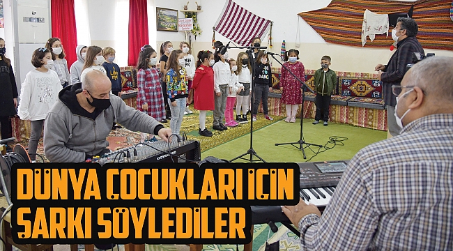 Dünya çocukları için şarkı söylediler