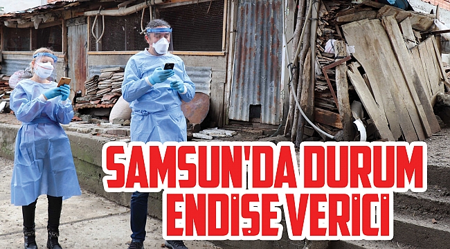 Samsun'da durum endişe verici