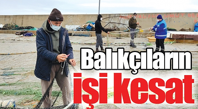 Balıkçıların işi kesat