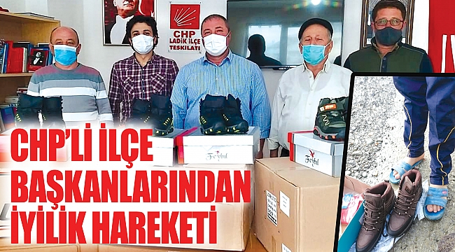 CHP'li ilçe başkanlarından iyilik hareketi