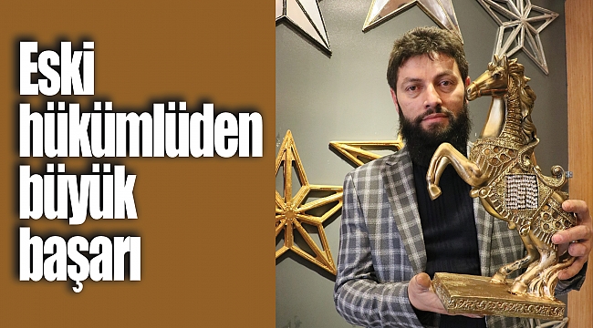 Eski hükümlüden büyük başarı