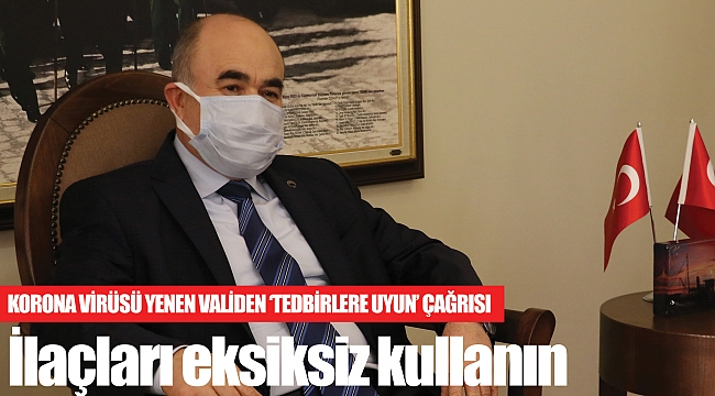 KORONA VİRÜSÜ YENEN VALİDEN ‘TEDBİRLERE UYUN’ ÇAĞRISI