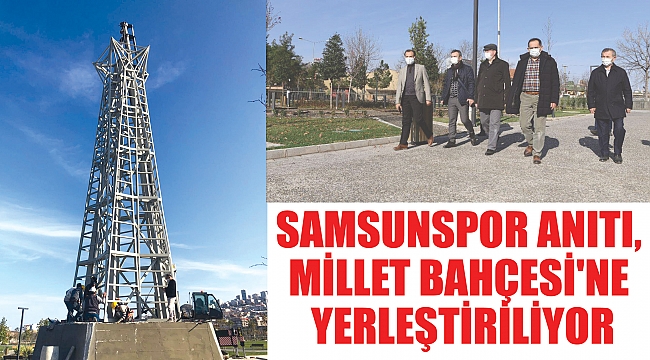 Samsunspor Anıtı, Millet Bahçesi'ne yerleştiriliyor