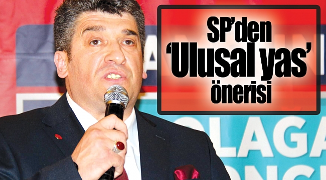 SP’den ‘Ulusal yas’ önerisi