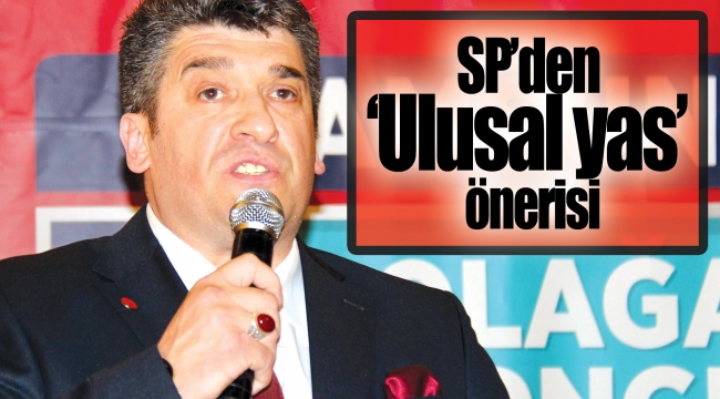 SP’den ‘Ulusal yas’ önerisi Güncel
