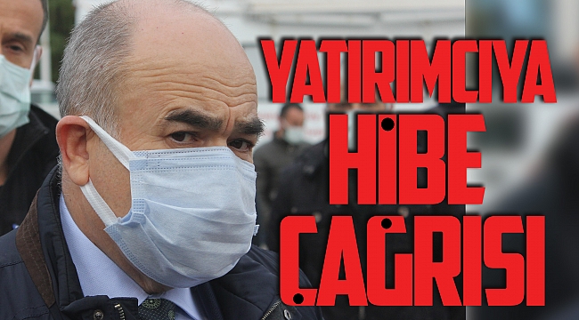 Yatırımcıya hibe çağrısı