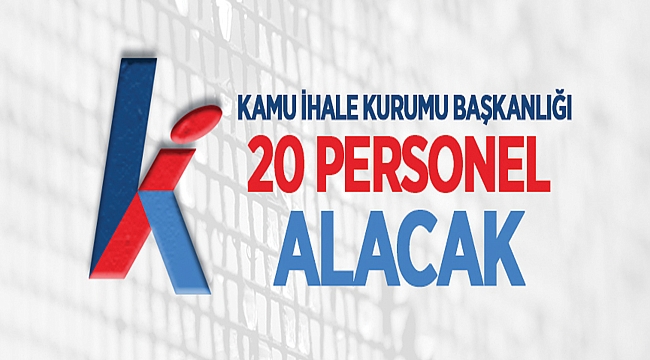 Kamu İhale Kurumundan: KAMU İHALE UZMAN YARDIMCILIĞI GİRİŞ SINAVI İLANI