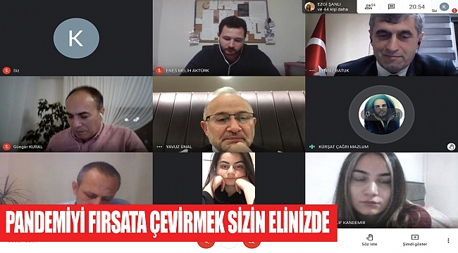 Pandemiyi fırsata çevirmek sizin elinizde
