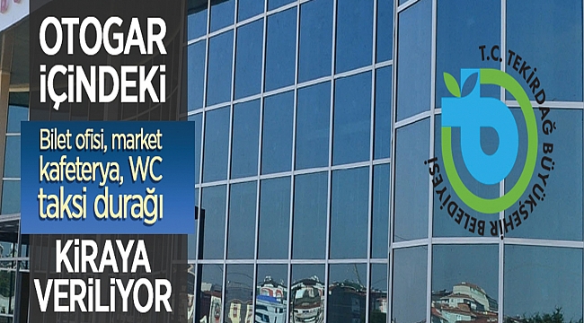 TEKİRDAĞ BÜYÜKŞEHİR BELEDİYE BAŞKANLIĞINDAN DUYURULUR