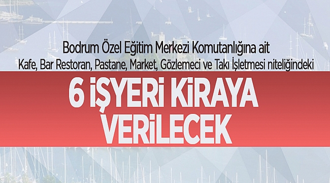 BODRUM ÖZEL EĞİTİM MERKEZİ KOMUTANLIĞINDAN