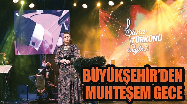 Büyükşehir’den muhteşem gece