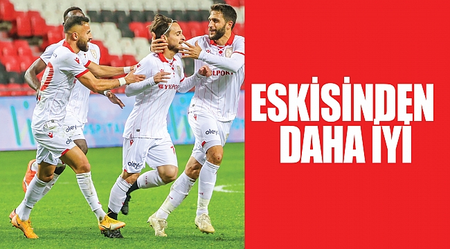 ESKİSİNDEN DAHA İYİ