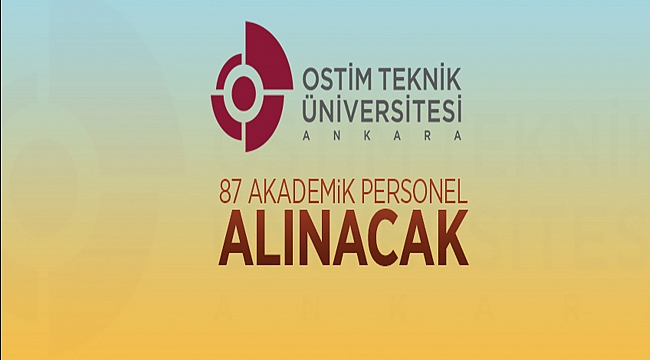 OSTİM Teknik Üniversitesi Rektörlüğünden: