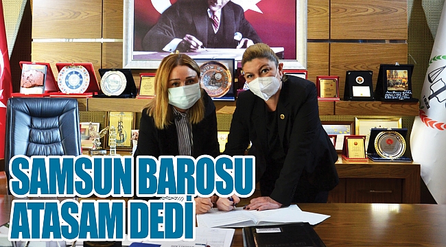 SAMSUN BAROSU ATASAM DEDİ