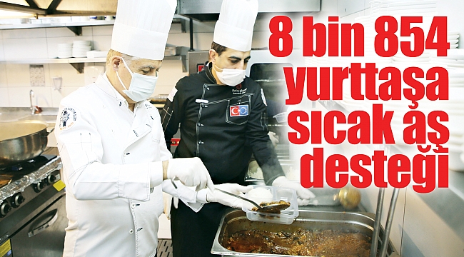 8 bin 854 yurttaşa sıcak aş desteği 