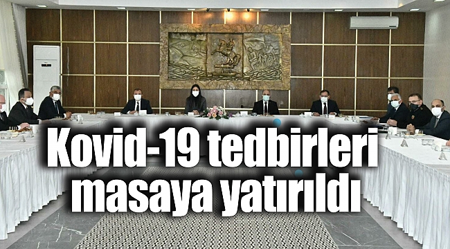 Kovid-19 tedbirleri masaya yatırıldı