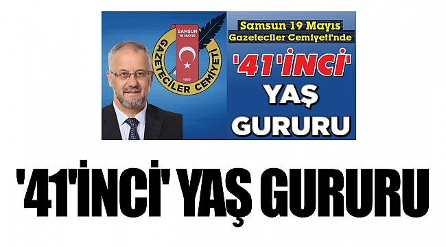 '41'İNCİ' YAŞ GURURU